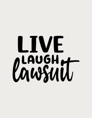 Live Laugh Lawsuit - flat print artwork for the attorney coffee mug