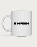 Lawyer coffee cup - It Depends