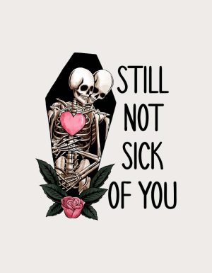 Still Not Sick Of You skeleton design - flat print artwork for the couple mug