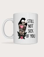 Couple mug - Still Not Sick Of You skeleton design