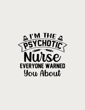 The Nurse Everyone Warned You About - flat print artwork for the nurse coffee mug