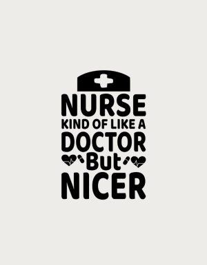 Nurse cap with the text Nurse, Kind Of Like A Doctor But Nicer - flat print artwork for the nurse mug