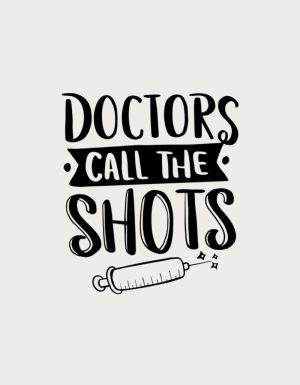 Doctors Call the Shots - flat print artwork for the funny doctor mug