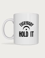 Music coffee mug - Everybody Hold It fermata symbol