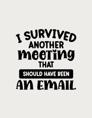 I Survived Another Meeting - flat print artwork for the funny office mug