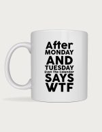 Office coffee mug - Even the Calendar Says WTF