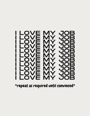 I Love My Job Repeat As Required - flat print artwork for the funny coffee mug for work