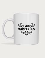 I Void Warranties mechanic mug