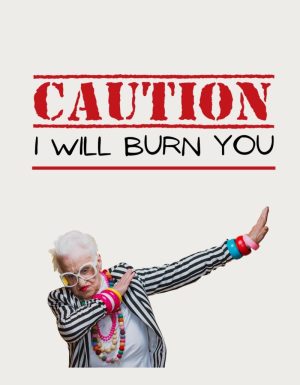 Caution I Will Burn You warning design - flat print artwork for the funny coffee mug for adults