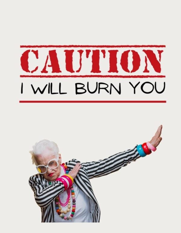 Funny Coffee Mugs - Caution I Will Burn You