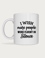 Fluent In Silence mug