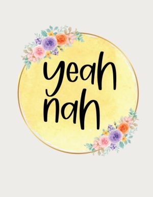 Yellow watercolour circle with flowers and the text Yeah Nah - flat print artwork for the Aussie slang mug