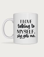 She Gets Me sassy mug