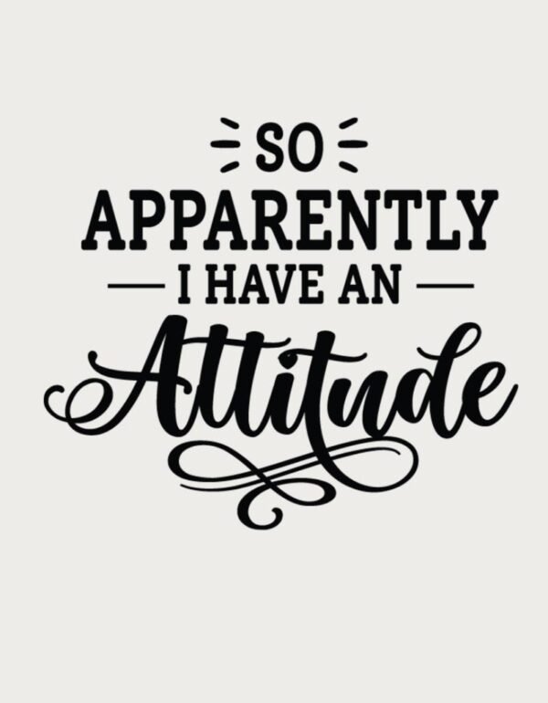 Funny Coffee Mug - I Have An Attitude