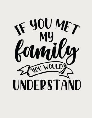 If You Met My Family mug design - flat print artwork shown on a plain background