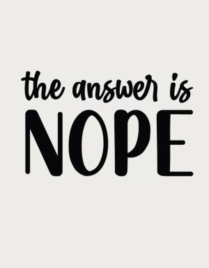 The Answer Is Nope design - flat print artwork for the sassy coffee mug