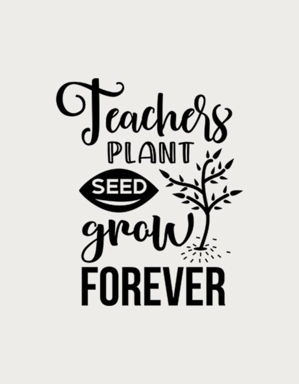 Teacher Coffee Mug - Teachers Plant Seeds Grow Forever