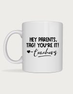 Tag To Parents teacher mug