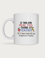 Thank you teacher mug - Can You Read This