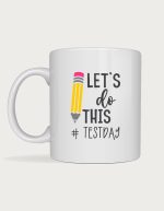 Testday mug - let's do this pencil design