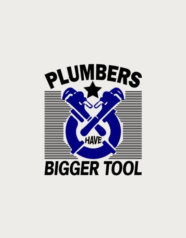 Plumber Coffee Mug - Plumbers Have Bigger Tools