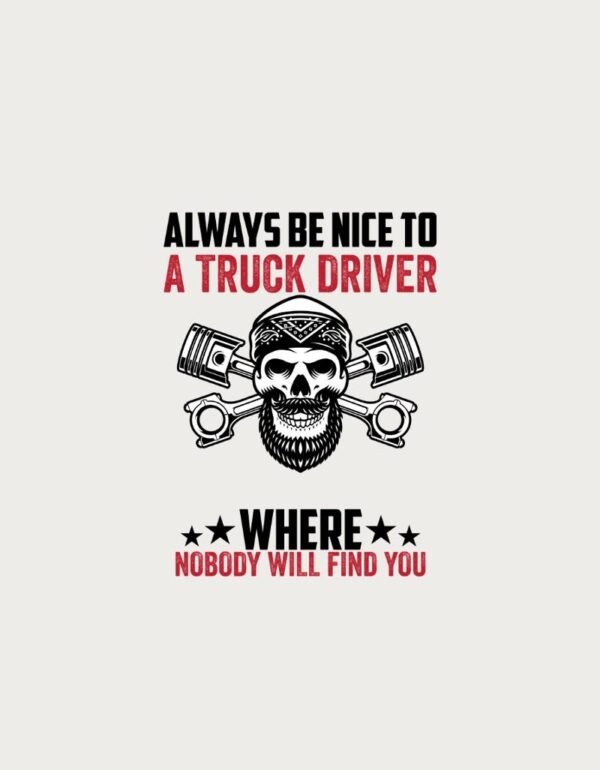 Truckers Mug - Be Nice to a Truck Driver