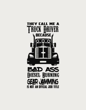 Bad Ass Truck Driver - flat print artwork for the truck driver coffee mug