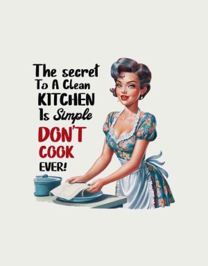 Vintage pinup housewife washing dishes with the text The Secret To A Clean Kitchen Is Simple, Don't Cook Ever - flat print artwork for the retro housewife mug
