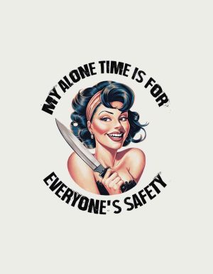 Retro pinup My Alone Time Is For Everyone's Safety design - flat print artwork for the funny mug for mums