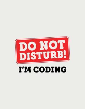 Do Not Disturb I'm Coding - flat print artwork for the programmer mug