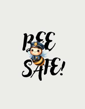 Bee Safe - flat print artwork for the cop mug