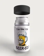 You Like My Beer-ed? metal stubby holder – with the screw-in cap lifted off