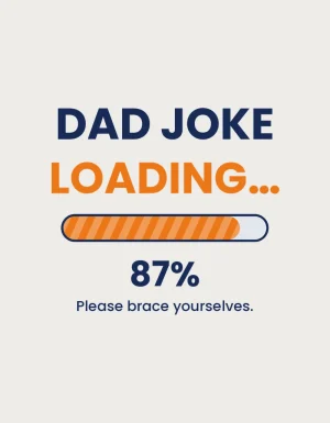 Dad Joke Mug design - navy and orange DAD JOKE LOADING progress bar at 87 percent with the line please brace yourselves