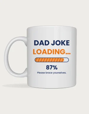 Dad Joke Mug - Dad joke loading progress bar at 87 percent with please brace yourselves, printed on a white ceramic mug