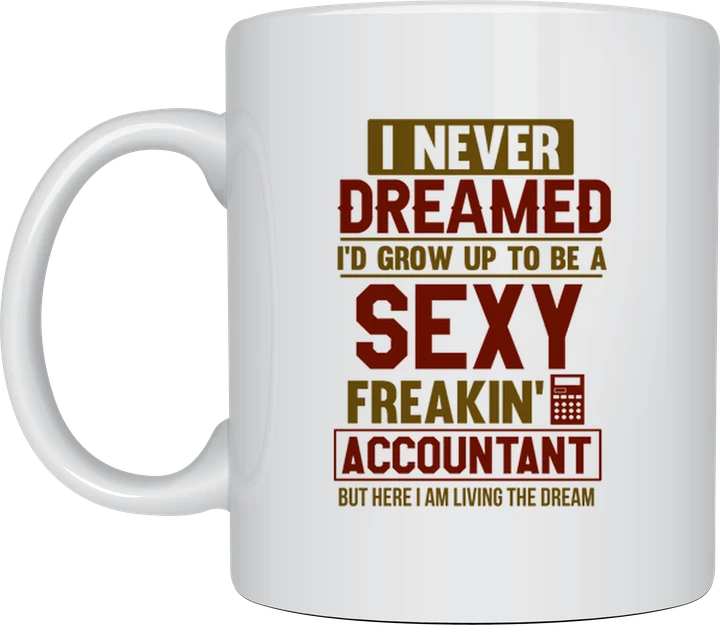 Accountant mug funny - Sexy Freakin' Accountant