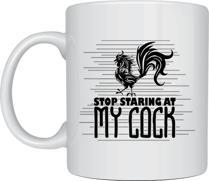Rude mug - black rooster silhouette with the text Stop Staring At My Cock