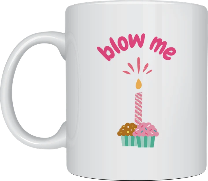Rude mug - birthday cupcake with a candle and the text Blow Me in pink