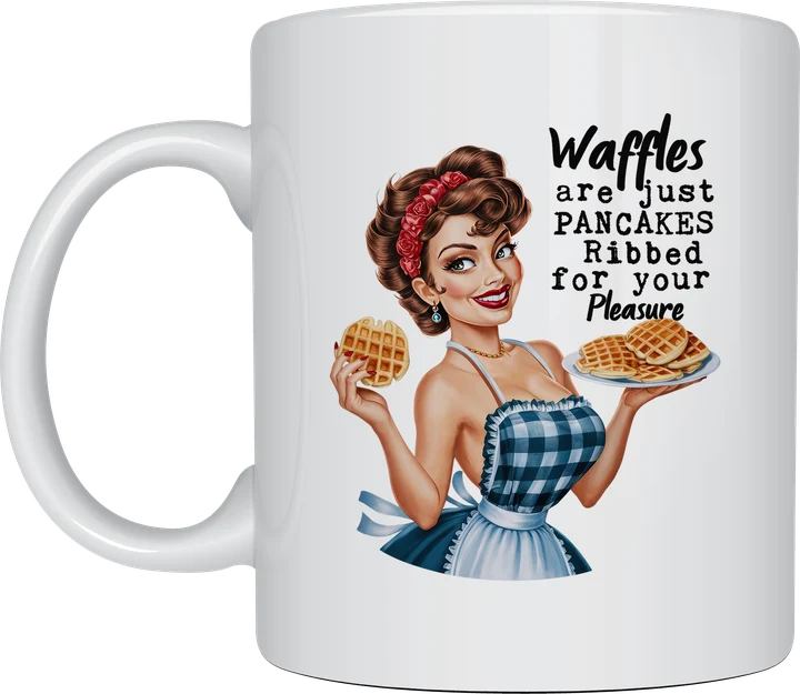 Funny mugs for mums - Waffles For Your Pleasure design