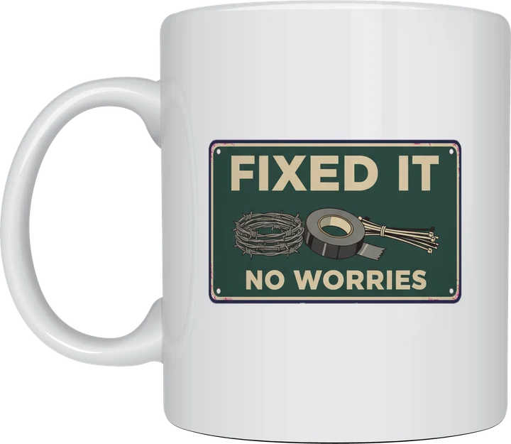 Fixed it mug: Vintage green enamel sign reading Fixed It and No Worries with fencing wire, gaffer tape and cable ties