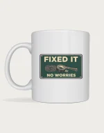 Fixed it mug: Vintage green enamel sign reading Fixed It and No Worries with fencing wire, gaffer tape and cable ties