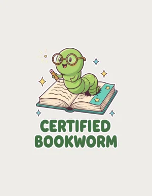 Certified Bookworm design: a kawaii green worm in round glasses holding a pencil, poking out of an open book with sparkles, above green Certified Bookworm lettering