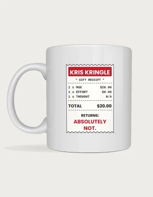 Kris Kringle Mug - joke gift receipt reading 1 mug $20, 1 effort $0, returns absolutely not, printed on a white ceramic mug