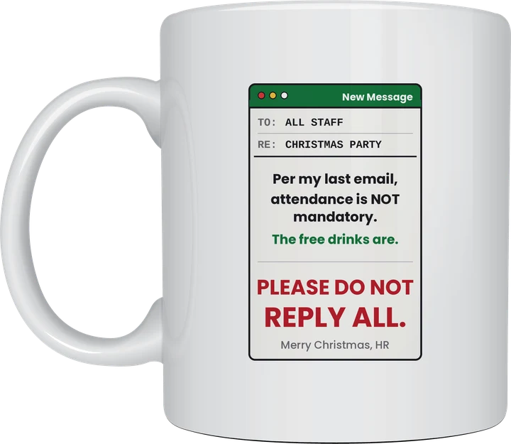 Funny Office Christmas Mug - HR email to all staff reading please do not reply all, printed on a white ceramic mug