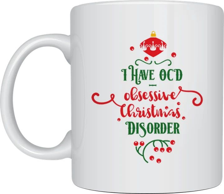 Funny christmas mug - Obsessive Christmas Disorder design