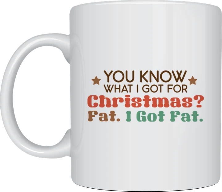 What I Got For Christmas mug