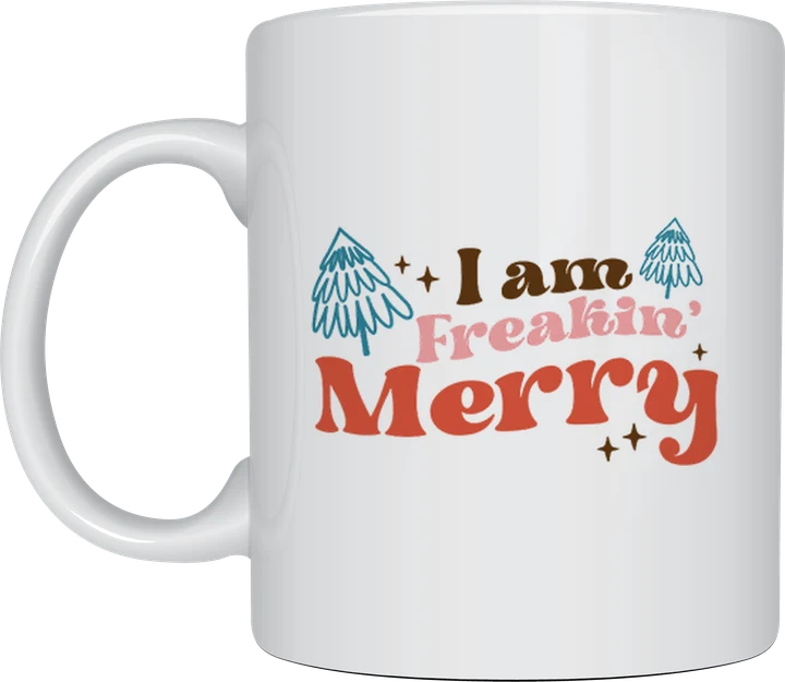 Funny christmas mug - I Am Freakin' Merry design