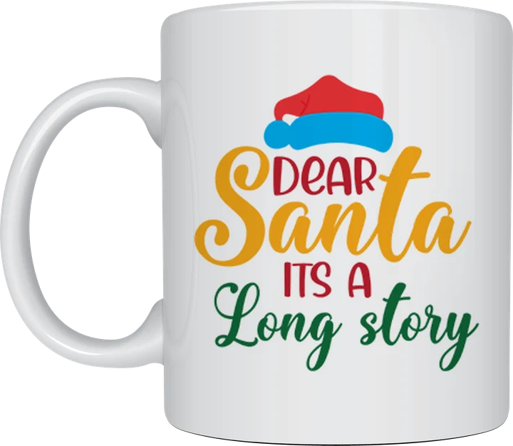Dear Santa It's A Long Story mug