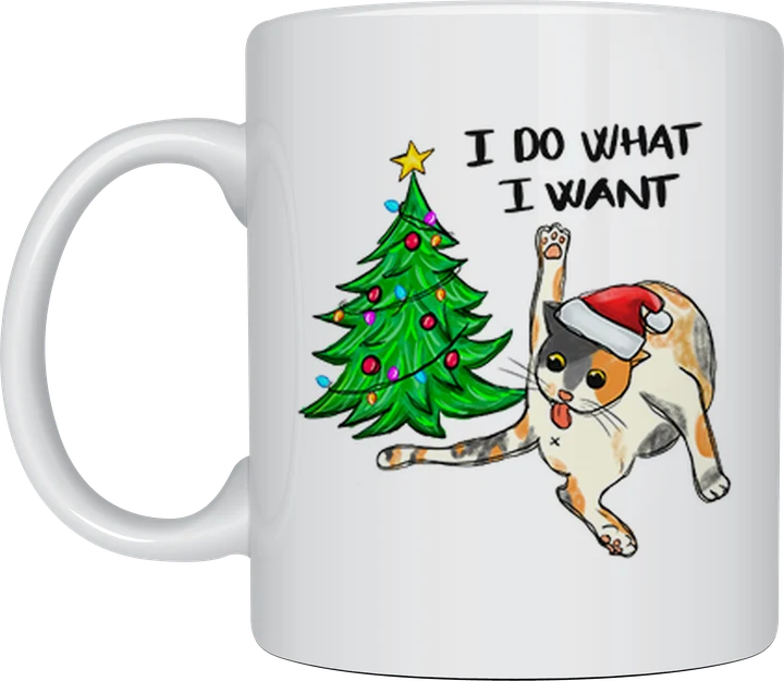 I Do What I Want Christmas cat mug