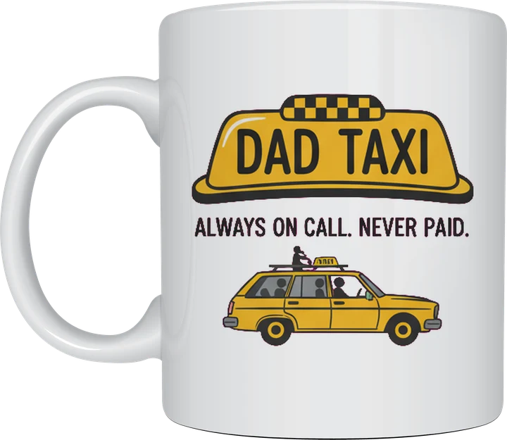 Coffee mug for dad - yellow Dad Taxi roof sign with Always On Call, Never Paid printed on a white ceramic mug