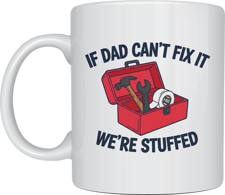 Dad birthday gift - red toolbox with If Dad Can't Fix It, We're Stuffed printed on a white ceramic mug